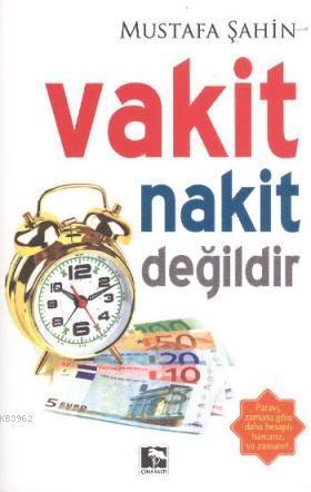Vakit Nakit Değildir