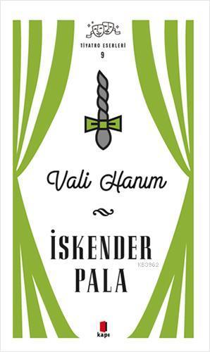 Vali Hanım - Tiyatro Eserleri 9 | benlikitap.com