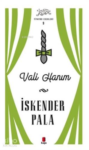 Vali Hanım - Tiyatro Eserleri 9