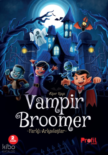 Vampir Broomer;Farklı Arkadaşlar