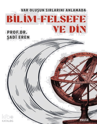 Var Oluşun Sırlarını Anlamada Bilim - Felsefe ve Din | benlikitap.com