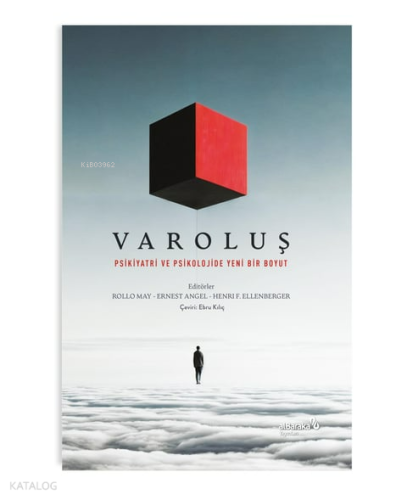 Varoluş - Psikoloji ve Psikiyatride Yeni Bir Boyut