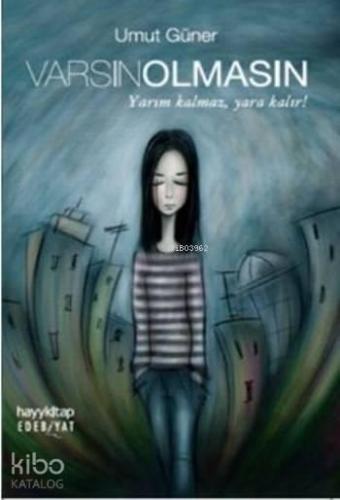 Varsın Olmasın