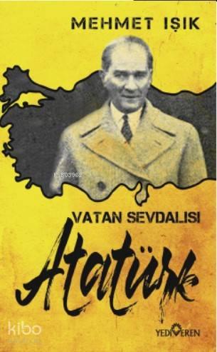 Vatan Sevdalısı Atatürk | benlikitap.com