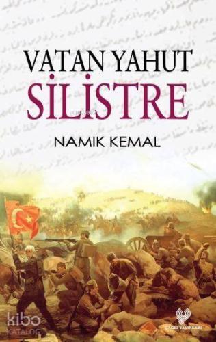 Vatan yahut Silistre; Osmanlı Türkçesi aslı ile birlikte, sözlükçeli