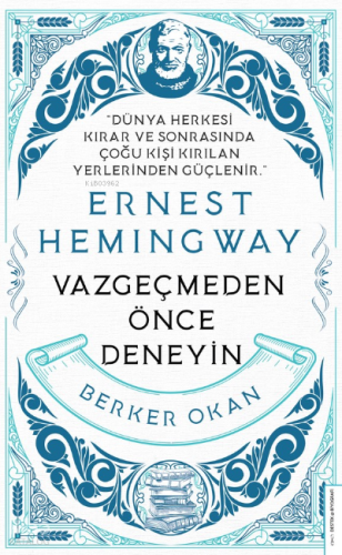Vazgeçmeden önce Deneyin-Ernest Hemingway