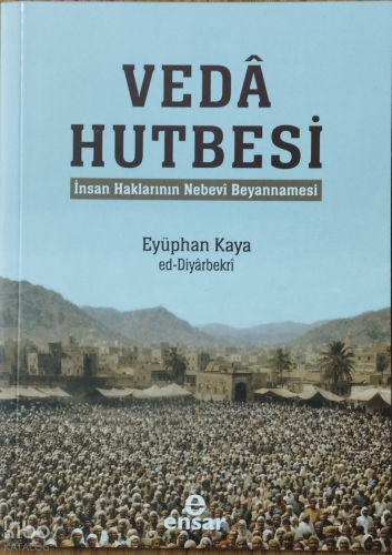 Veda Hutbesi;İnsan Haklarının Nebevi Beyannamesi