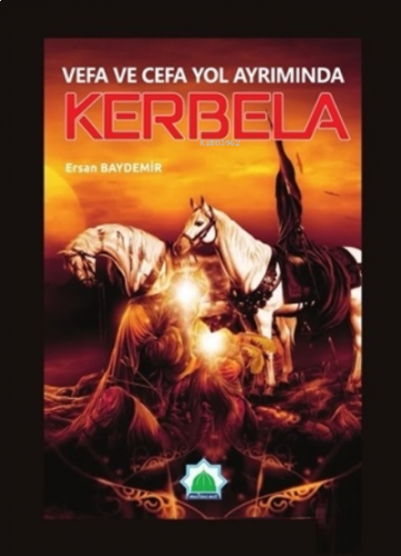Vefa ve Cefa Yol Ayrımında Kerbela | benlikitap.com