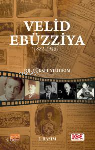 Velid Ebüzziya (1882-1945) | benlikitap.com