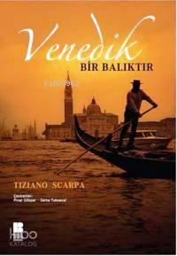 Venedik Bir Balıktır