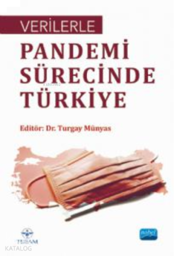 Verilerle Pandemi Sürecinde Türkiye