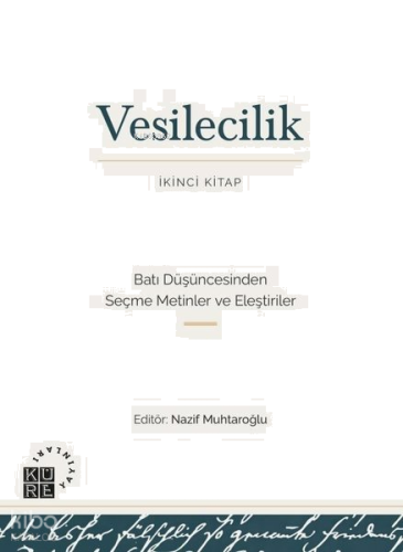 Vesilecilik (İkinci Kitap);Batı Düşüncesinden Seçme Metinler ve Eleştiriler