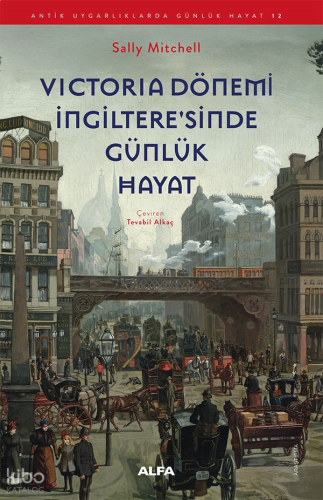 Victoria Dönemi İngiltere'sinde Günlük Hayat