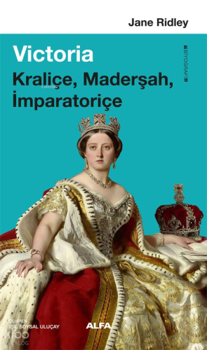 Victoria;Kraliçe, Maderşah, İmparatoriçe | benlikitap.com