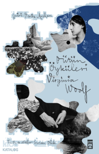 Virginia Woolf - Bütün Öyküleri