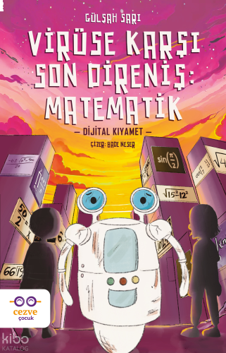 Virüse Karşı Son Direniş: Matematik;Dijital Kıyamet | benlikitap.com