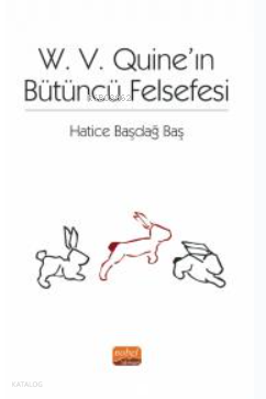 W. V. Quıne’ın Bütüncü Felsefesi