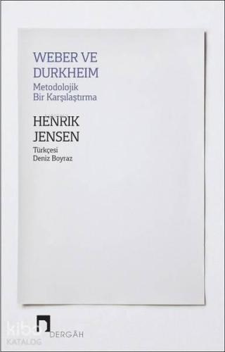 Weber ve Durkheim - Metodolojik Bir Karşılaştırma