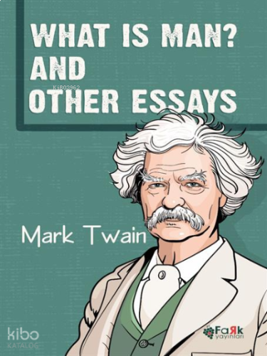 What Is Man And Other Essays | benlikitap.com
