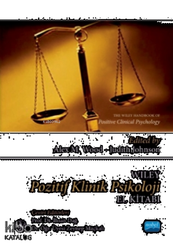Wiley Pozitif Klinik Psikoloji El Kitabı;The Wiley Handbook Of Positive Clinical Psychology