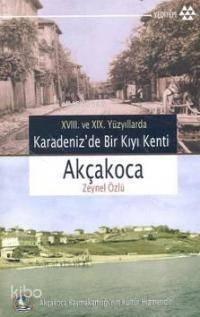 XVIII. ve XIX. Yüzyıllarda Karadeniz'de Bir Kıyı Kenti Akçakoca
