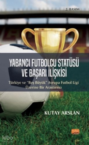 Yabancı Futbolcu Statüsü ve Başarı İlişkisi