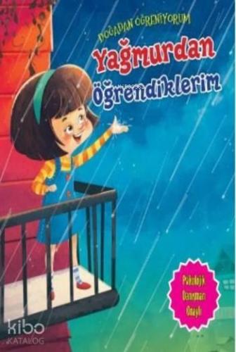 Yağmurdan Öğrendiklerim; Doğadan Öğreniyorum | benlikitap.com