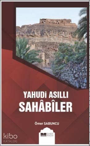 Yahudi Asıllı Sahabiler | benlikitap.com