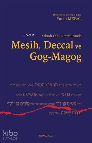 Yahudi Dini Literatüründe Mesih Deccal ve Gog - Magog