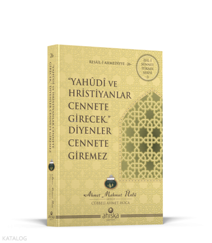 "Yahudi Ve Hristiyanlar Cennete Girecek" Diyenler Cennete Giremez