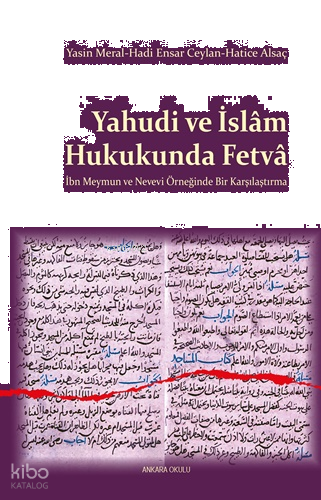 Yahudi ve İslâm Hukukunda Fetvâ;İbn Meymun ve Nevevi Örneğinde Bir Karşılaştırma