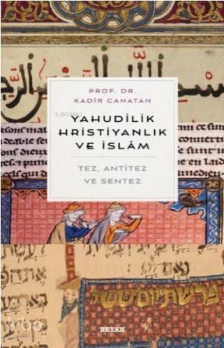 Yahudilik, Hrıstiyanlık ve İslam | benlikitap.com
