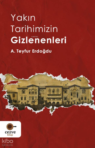 Yakın Tarihimizin Gizlenenleri | benlikitap.com