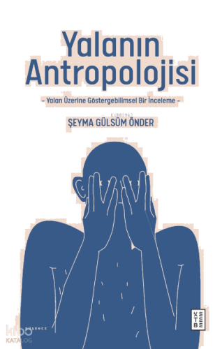Yalanın Antropolojisi;Yalan Üzerine Göstergebilimsel Bir İnceleme