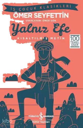 Yalnız Efe; Kısaltılmış Metin | benlikitap.com