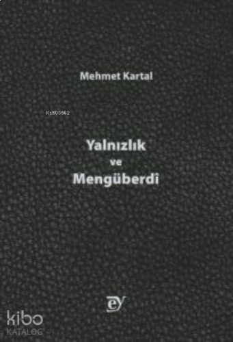 Yalnızlık ve Mengüberdî | benlikitap.com