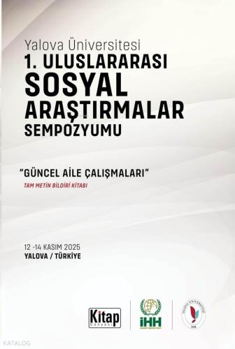 Yalova Üniversitesi 1. Uluslararası Sosyal Araştırmalar Sempozyumu ;Gü