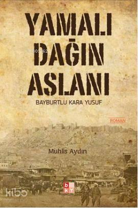 Yamalı Dağın Aslanı; Bayburtlu Kara Yusuf