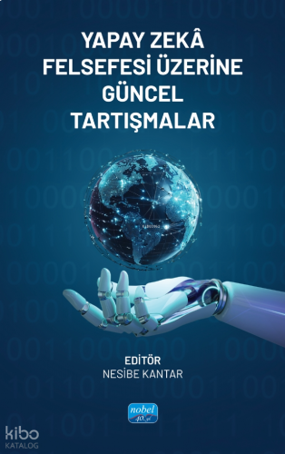 Yapay Zekâ Felsefesi Üzerine Güncel Tartışmalar | benlikitap.com