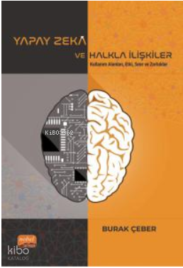 Yapay Zeka Ve Halkla İlişkiler- Kullanım Alanları, Etki, Sınır ve Zorluklar
