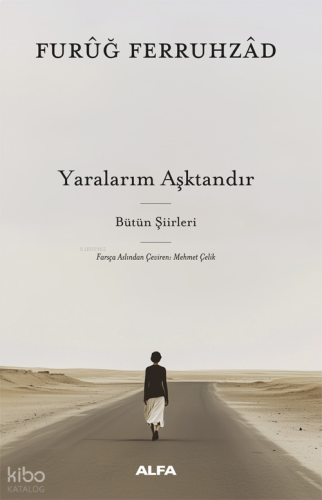 Yaralarım Aşktandır;Bütün Şiirleri | benlikitap.com