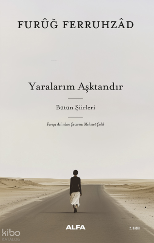 Yaralarım Aşktandır;Bütün Şiirleri