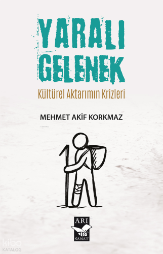 Yaralı Gelenek Kültürel Aktarımın Krizleri | benlikitap.com