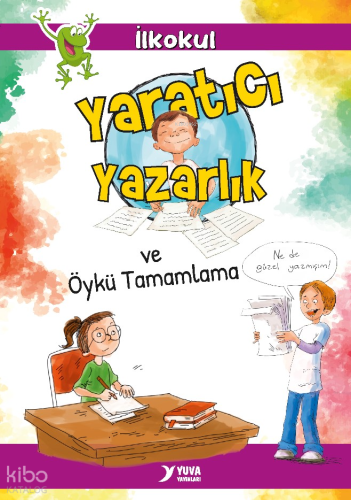 Yaratıcı Yazarlık ve Öykü Tamamlama | benlikitap.com
