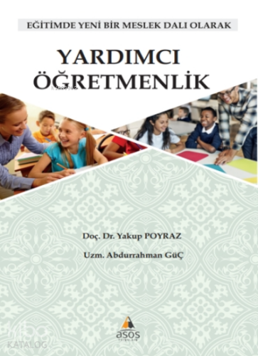 Yardımcı Öğretmenlik - Eğitimde Yeni Bir Meslek Dalı Olarak