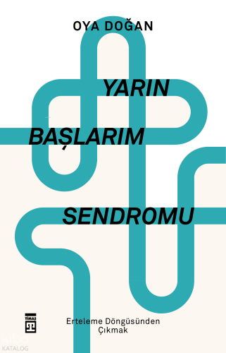 Yarın Başlarım Sendromu