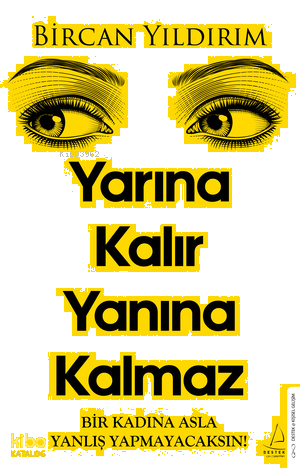 Yarına Kalır Yanına Kalmaz