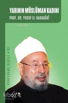 Yarının Müslüman Kadını; Konferans Serisi - 13