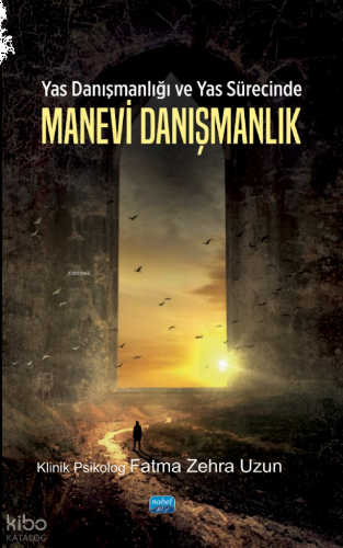 Yas Danışmanlığı ve Yas Sürecinde Manevi Danışmanlık