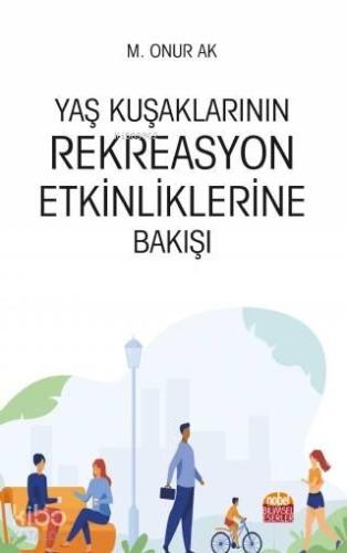 Yaş Kuşaklarının Rekreasyon Etkinliklerine Bakışı